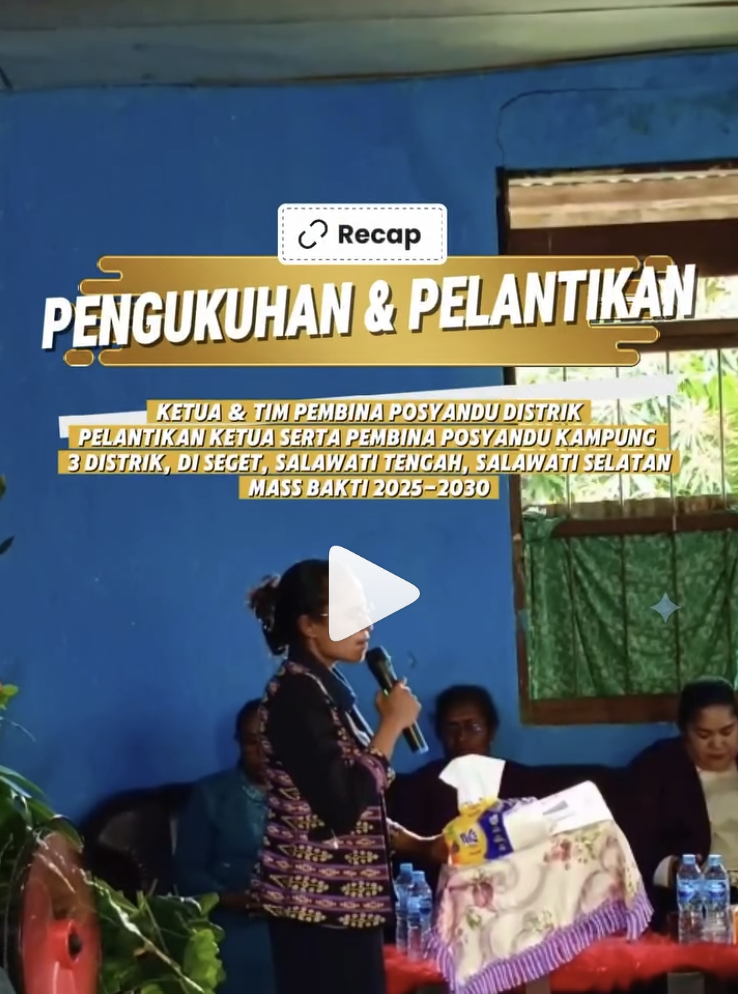 Pengukuhan & Pelantikan Ketua Dan Tim Pembina Posyandu 3 Distrik, Seget, Salawati Tengah & Salawati Selatan.